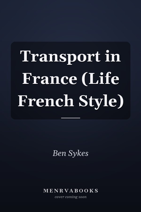 Transport in France (Life French Style)