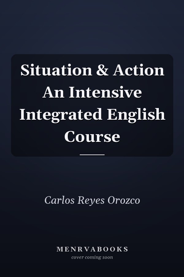 Situation & Action An Intensive Integrated English Course