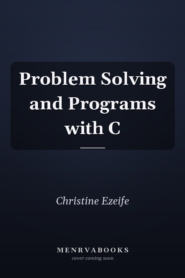 Problem Solving and Programs with C