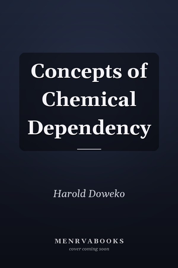 Concepts of Chemical Dependency