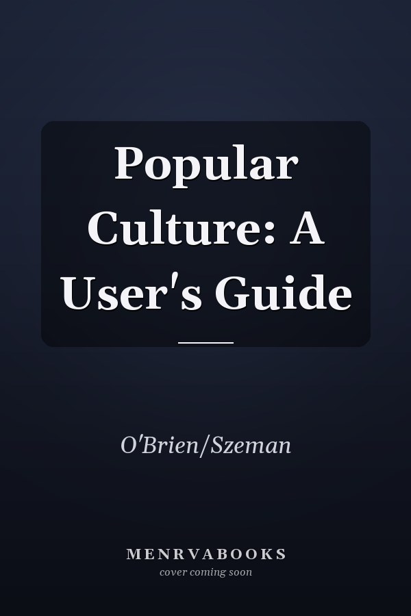 Popular Culture: A User's Guide