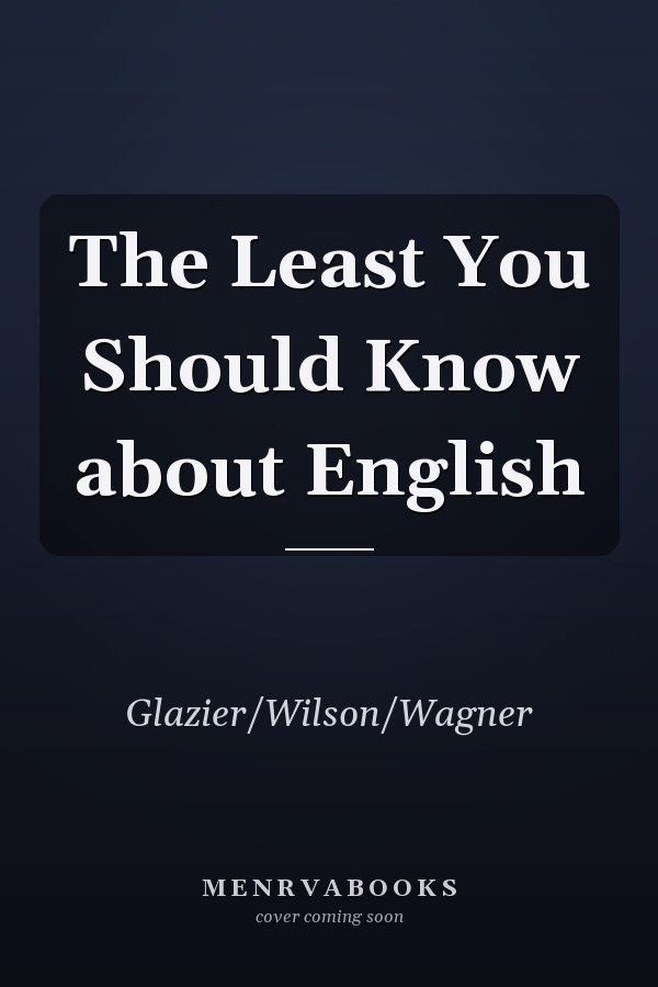 The Least You Should Know about English
