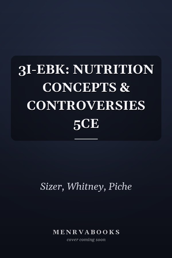 3I-EBK: NUTRITION CONCEPTS & CONTROVERSIES 5CE