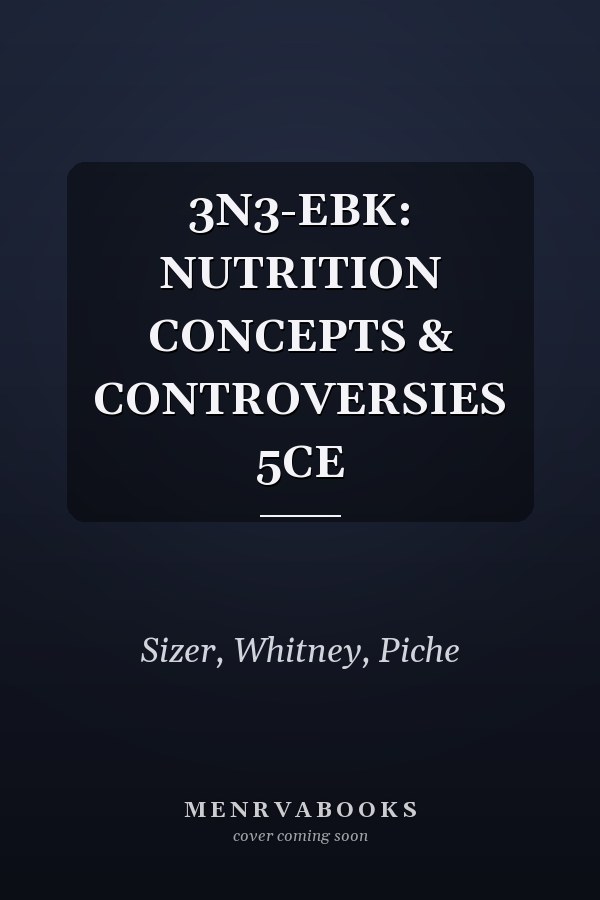 3N3-EBK: NUTRITION CONCEPTS & CONTROVERSIES 5CE