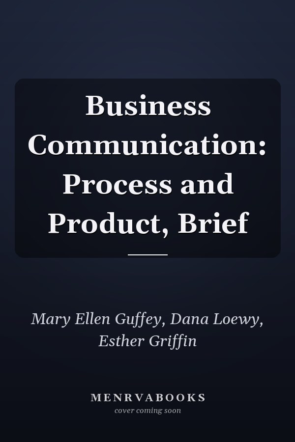 Business Communication: Process and Product, Brief