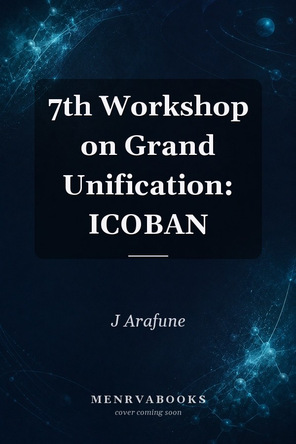 7th Workshop on Grand Unification: ICOBAN