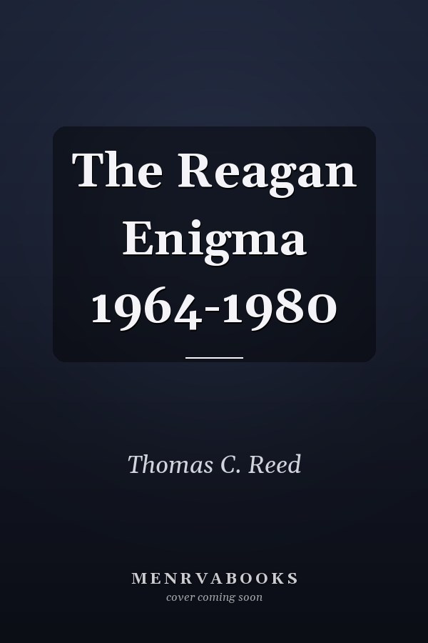 The Reagan Enigma 1964-1980