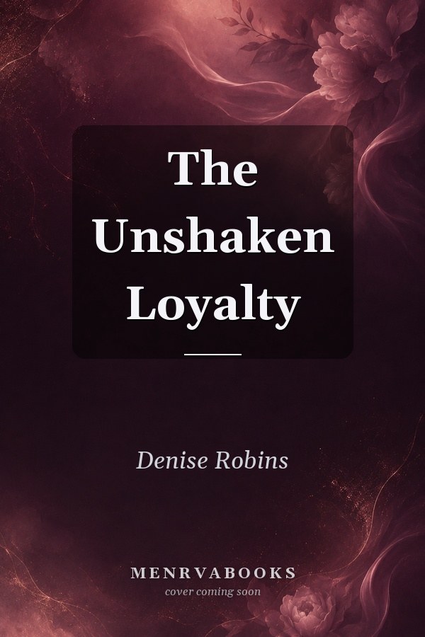The Unshaken Loyalty
