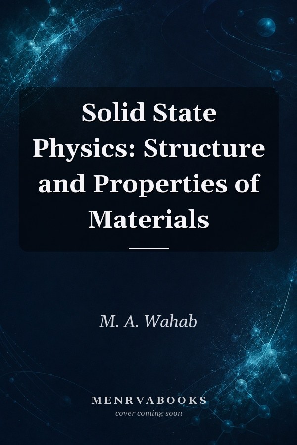Solid State Physics: Structure and Properties of Materials