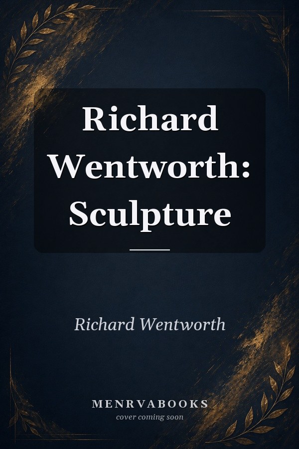 Richard Wentworth: Sculpture