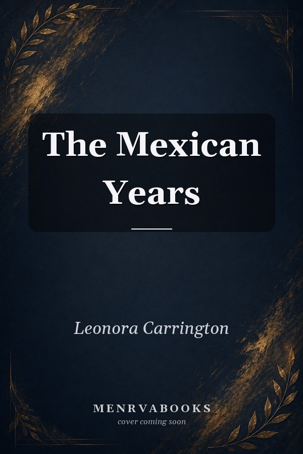 The Mexican Years