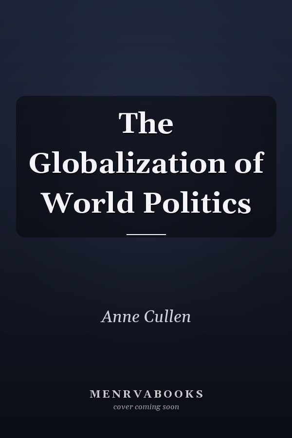 The Globalization of World Politics