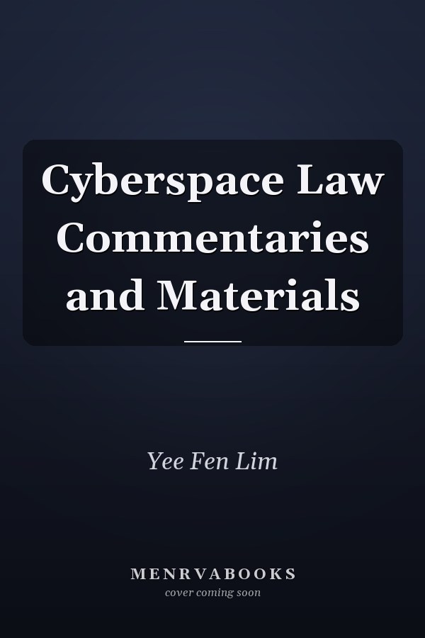 Cyberspace Law Commentaries and Materials