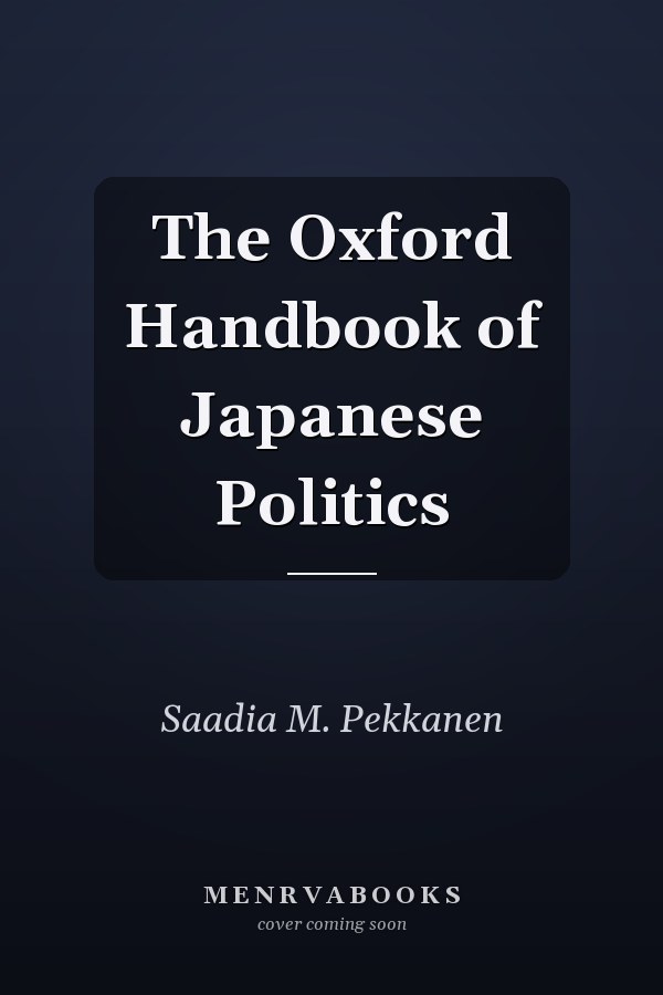 The Oxford Handbook of Japanese Politics