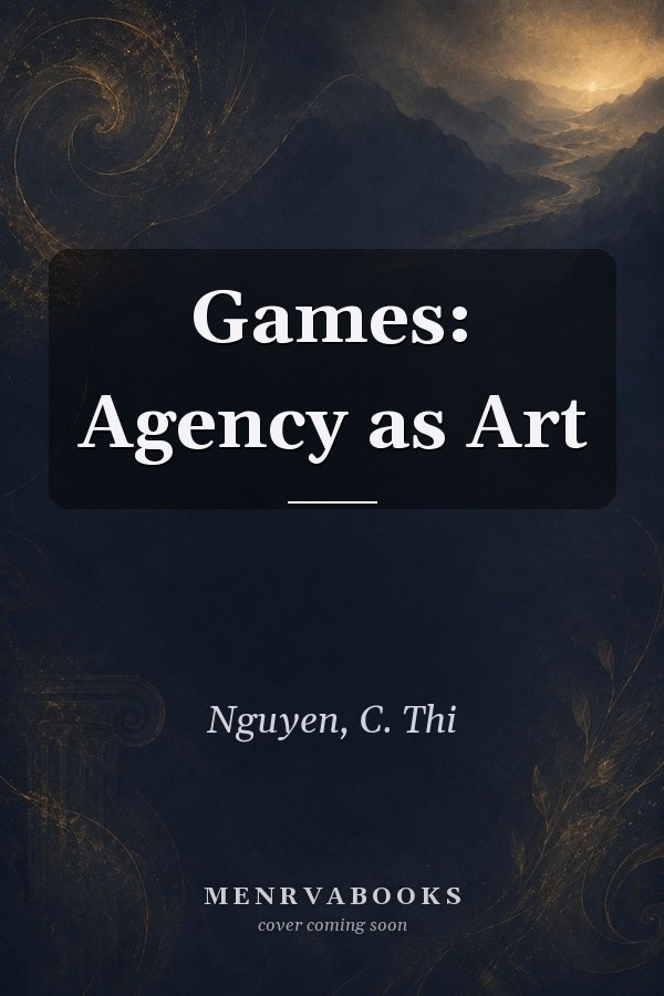 Games: Agency as Art