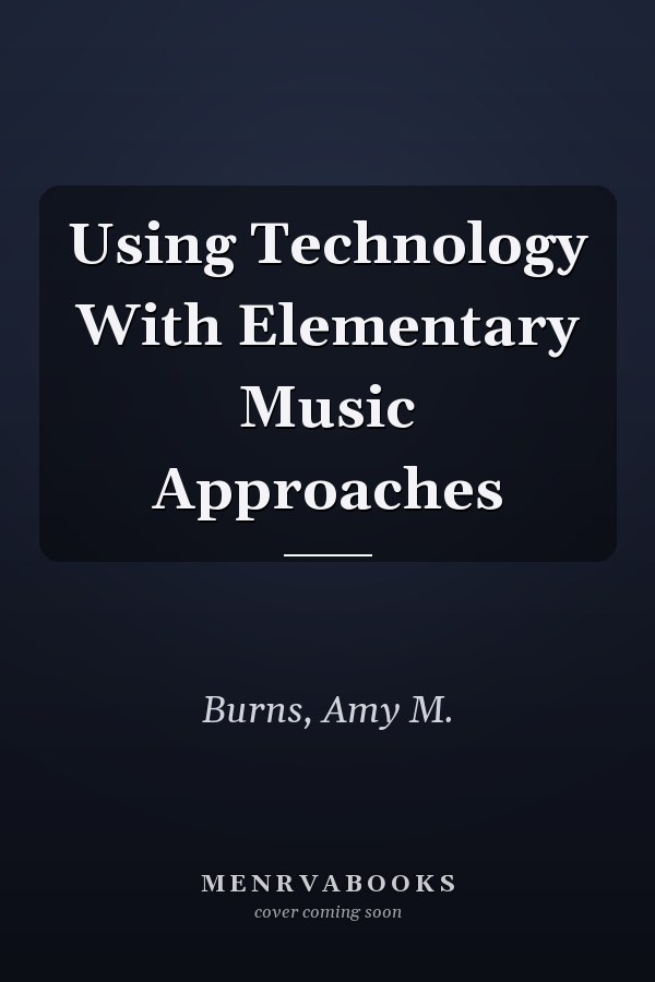 Using Technology With Elementary Music Approaches