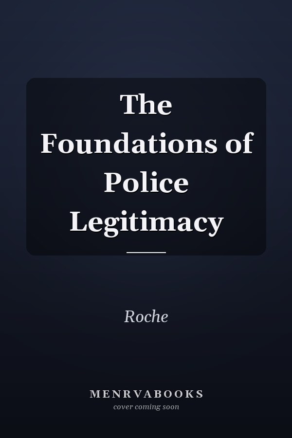 The Foundations of Police Legitimacy