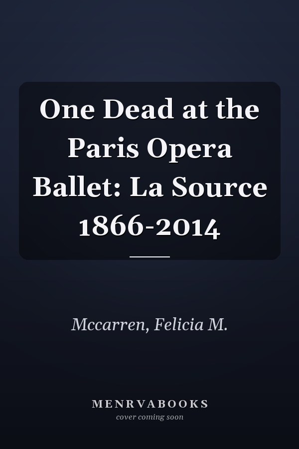 One Dead at the Paris Opera Ballet: La Source 1866-2014