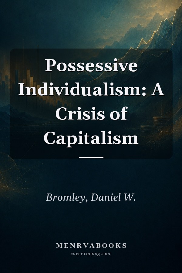 Possessive Individualism: A Crisis of Capitalism