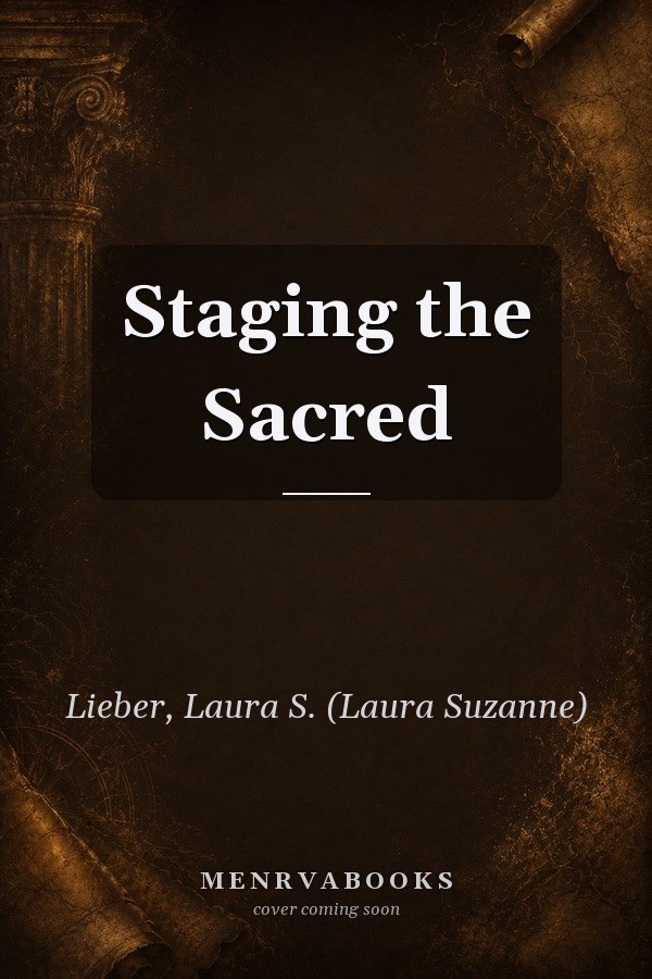 Staging the Sacred