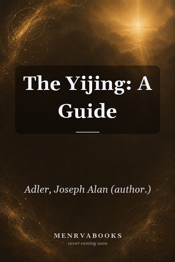 The Yijing: A Guide
