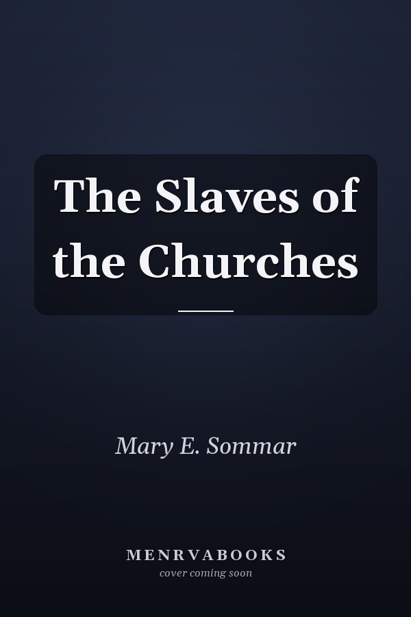 The Slaves of the Churches