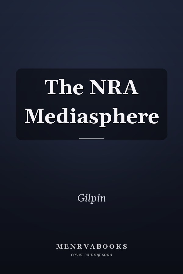The NRA Mediasphere