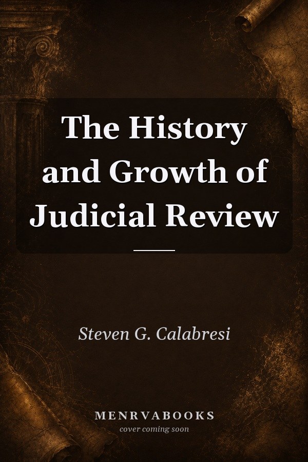 The History and Growth of Judicial Review