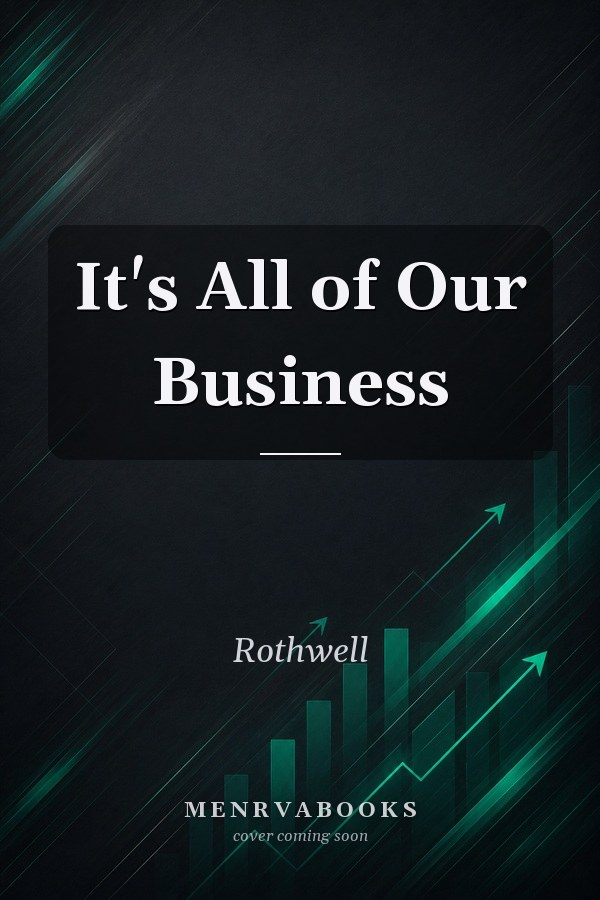 It's All of Our Business