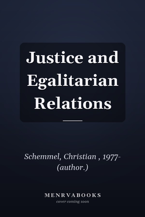 Justice and Egalitarian Relations