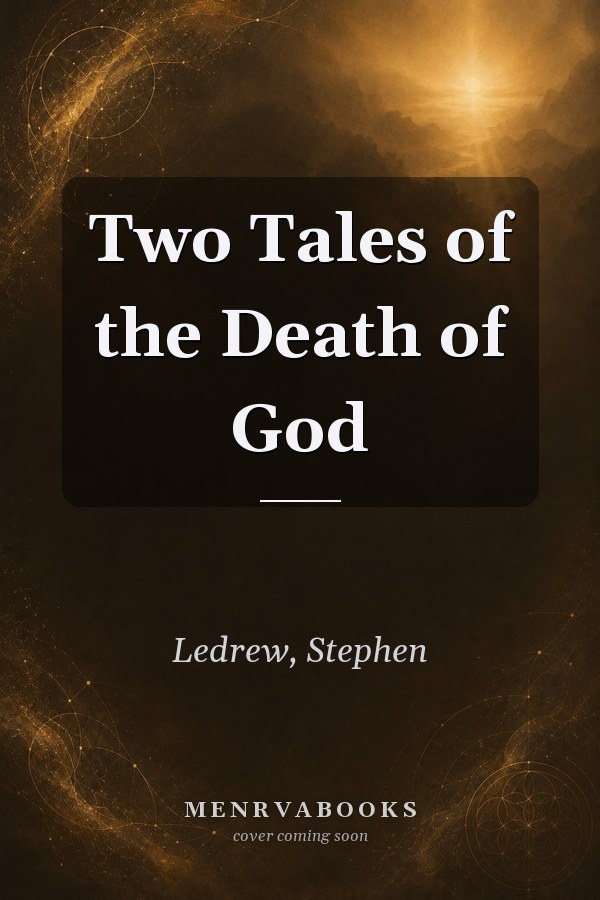 Two Tales of the Death of God