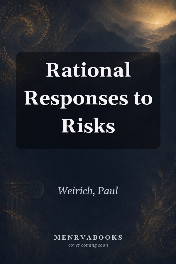 Rational Responses to Risks