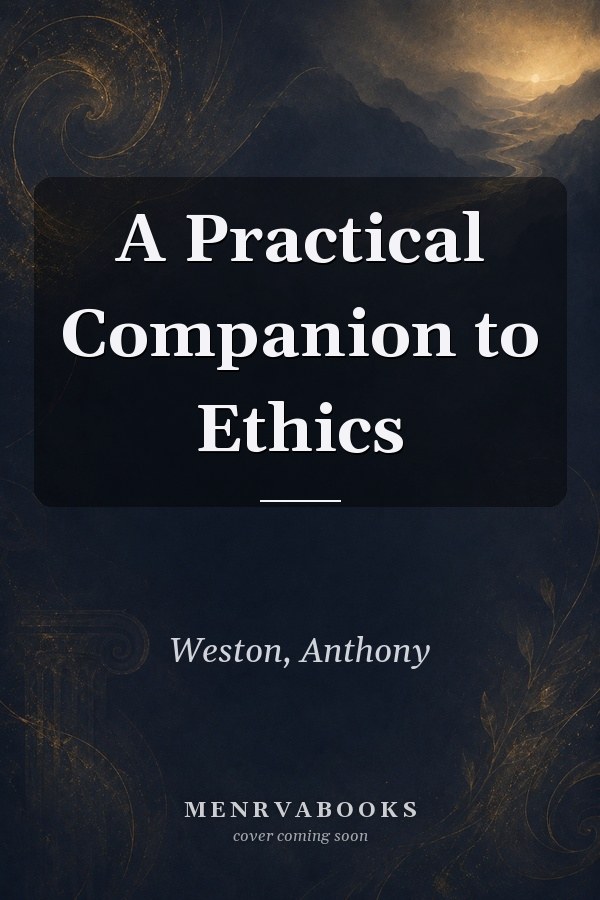 A Practical Companion to Ethics
