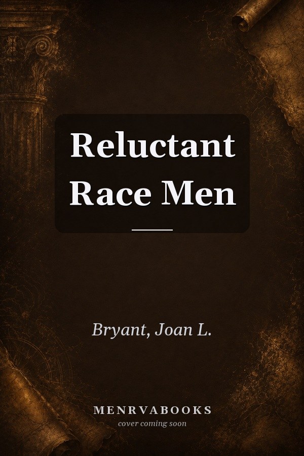 Reluctant Race Men