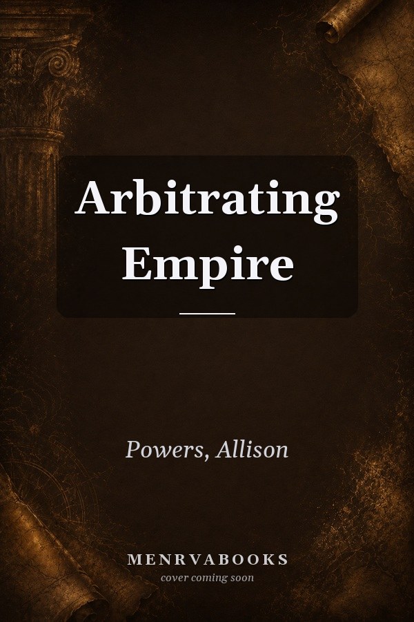 Arbitrating Empire
