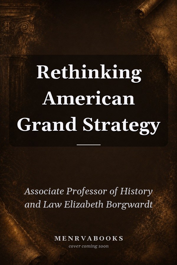 Rethinking American Grand Strategy