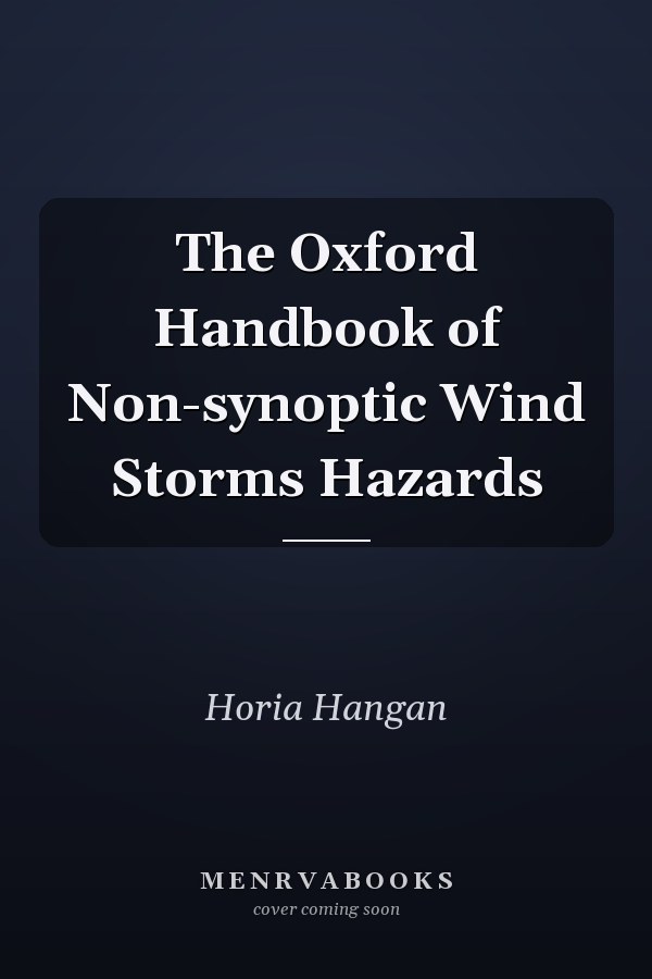 The Oxford Handbook of Non-synoptic Wind Storms Hazards