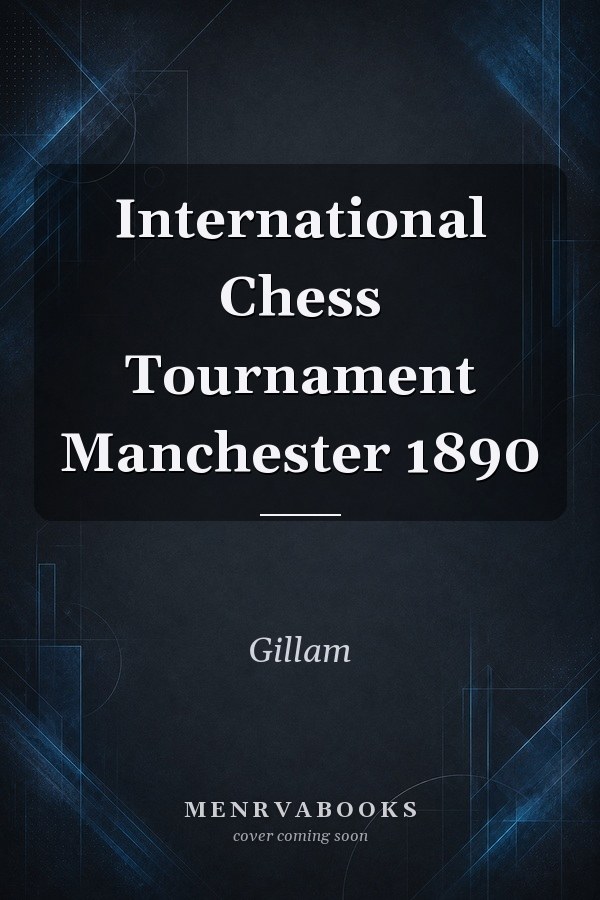 International Chess Tournament Manchester 1890