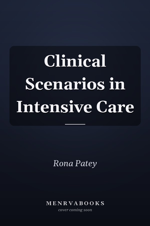 Clinical Scenarios in Intensive Care