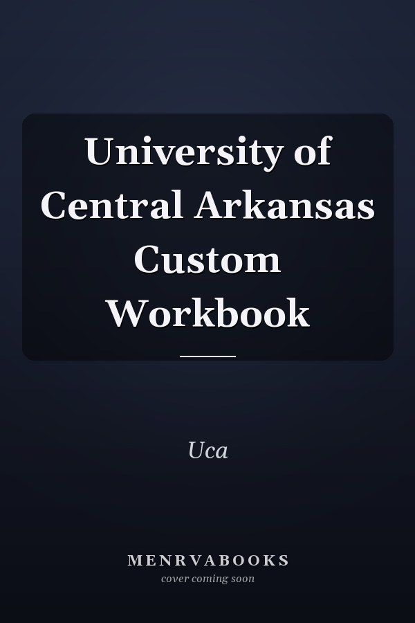 University of Central Arkansas Custom Workbook