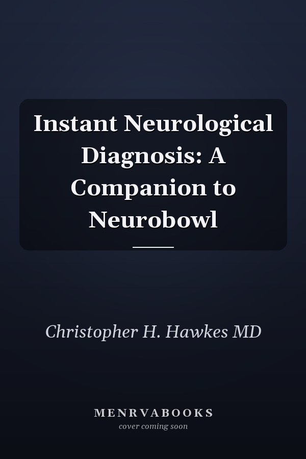 Instant Neurological Diagnosis: A Companion to Neurobowl