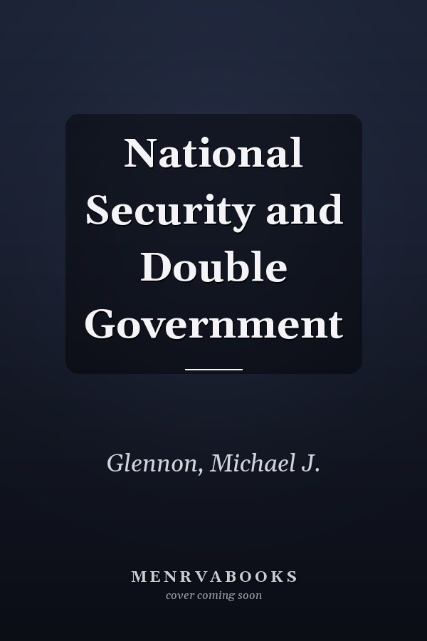 National Security and Double Government