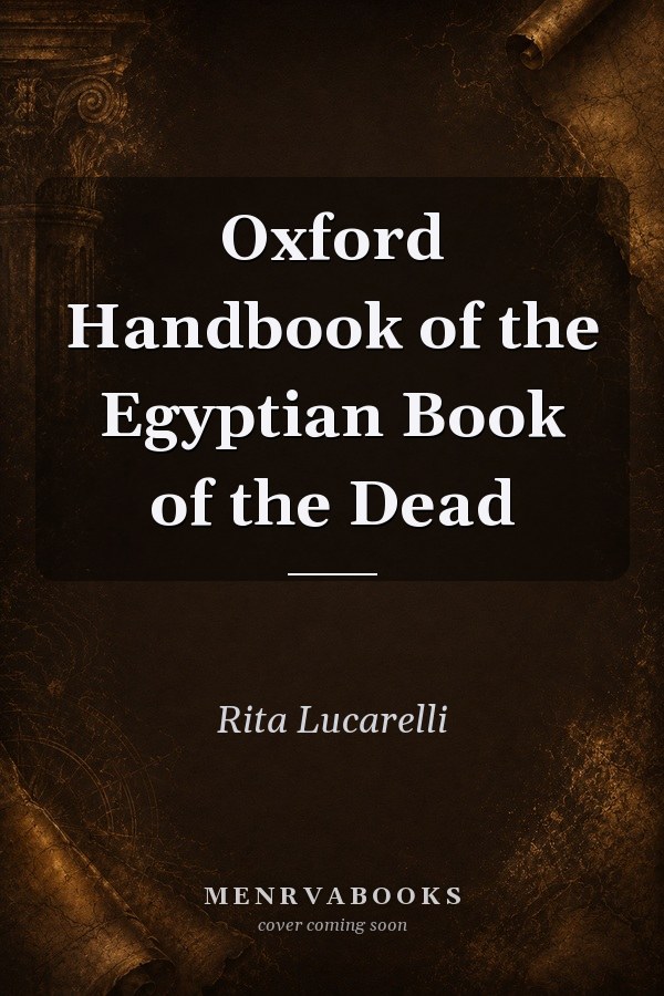 Oxford Handbook of the Egyptian Book of the Dead