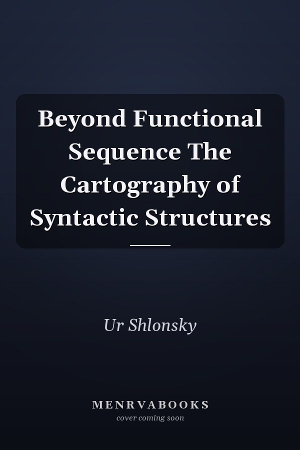 Beyond Functional Sequence The Cartography of Syntactic Structures