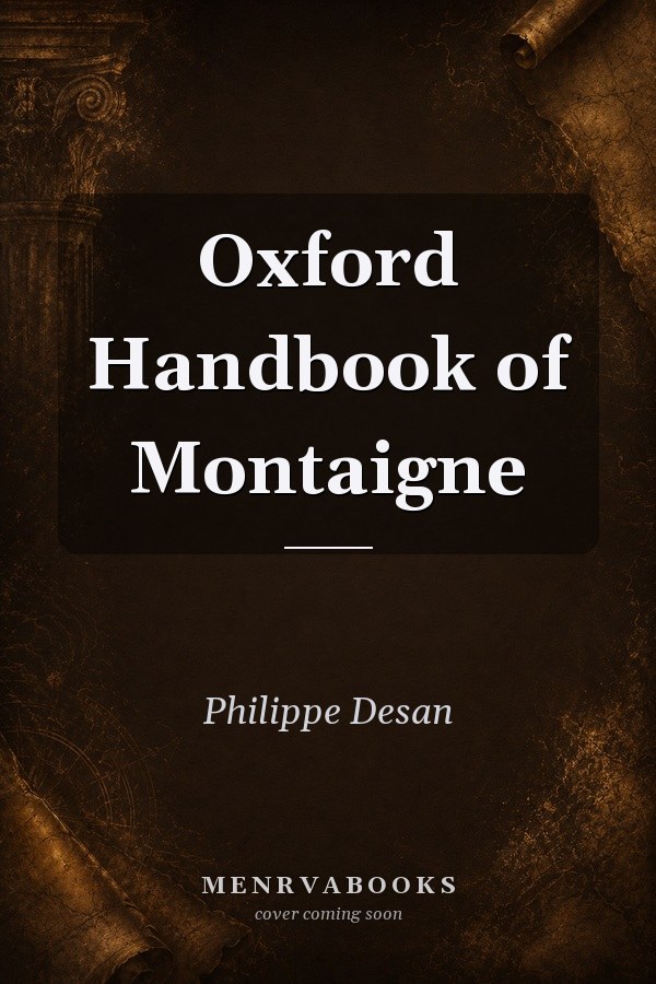 Oxford Handbook of Montaigne
