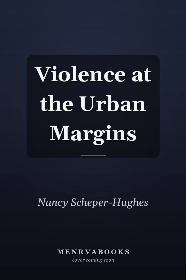 Violence at the Urban Margins