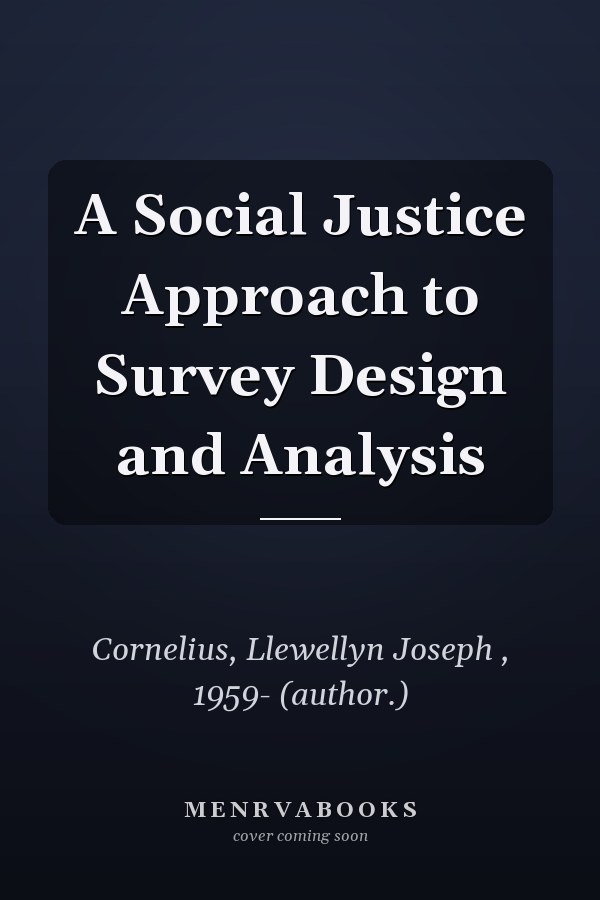 A Social Justice Approach to Survey Design and Analysis