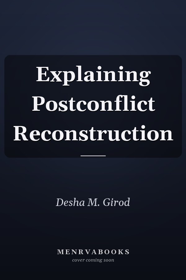 Explaining Postconflict Reconstruction