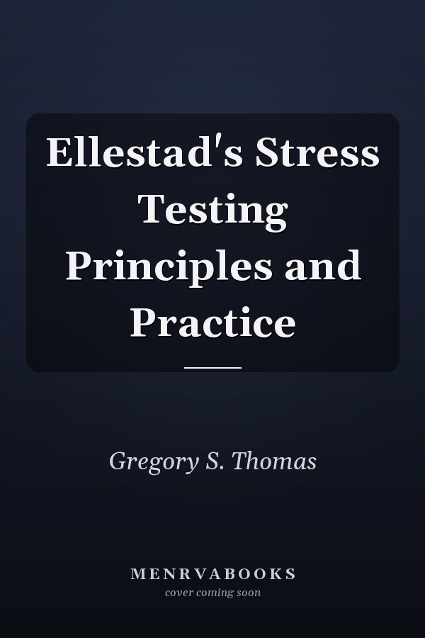 Ellestad's Stress Testing Principles and Practice