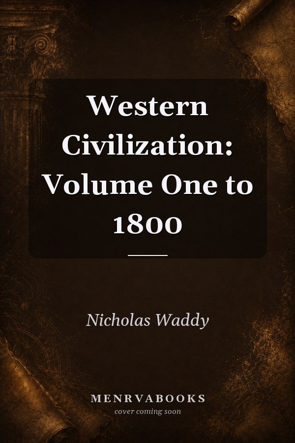 Western Civilization: Volume One to 1800
